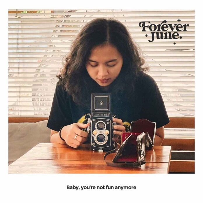 Forever-June-Merilis-Single-Baru-‘Baby,-You’re-Not-Fun-Anymore’